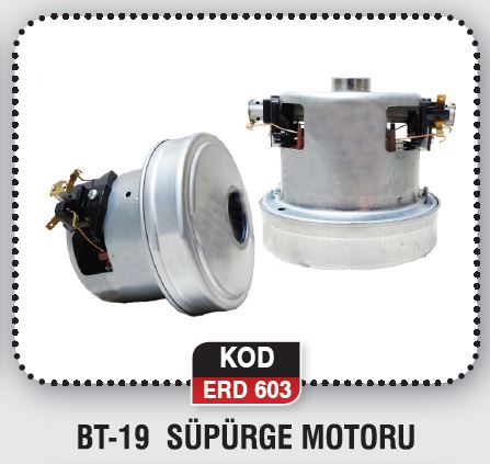 BT-19 SÜPÜRGE MOTORU ERD 603